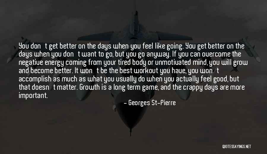 Georges St-Pierre Quotes 1965680 Georges St-Pierre Quotes 1965680