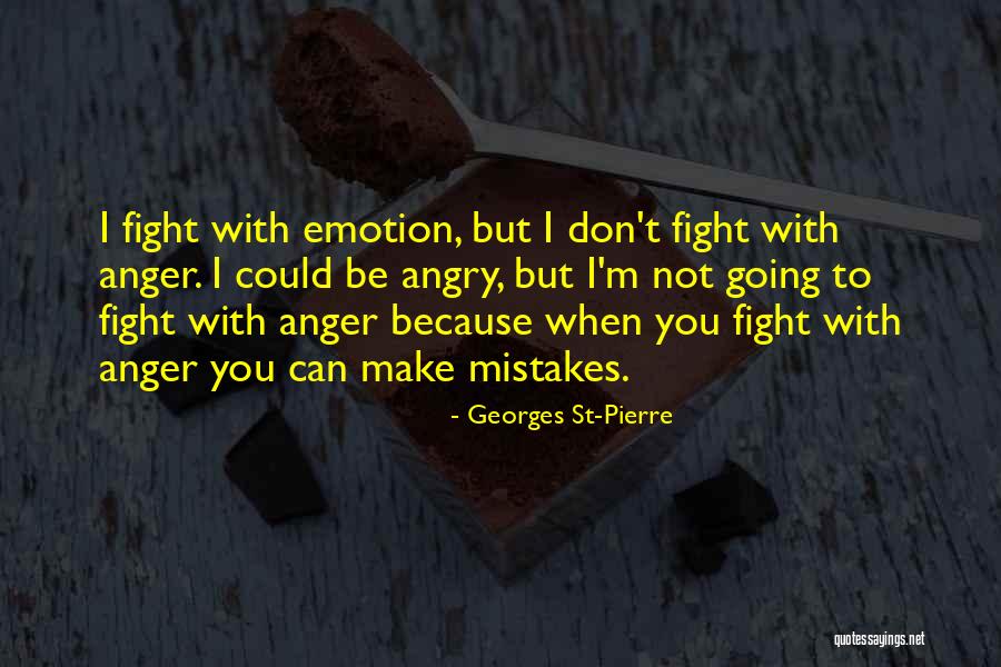 Georges St-Pierre Quotes 2268059 Georges St-Pierre Quotes 2268059