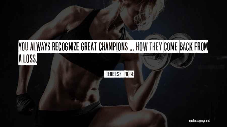 Georges St-Pierre Quotes 308998 Georges St-Pierre Quotes 308998