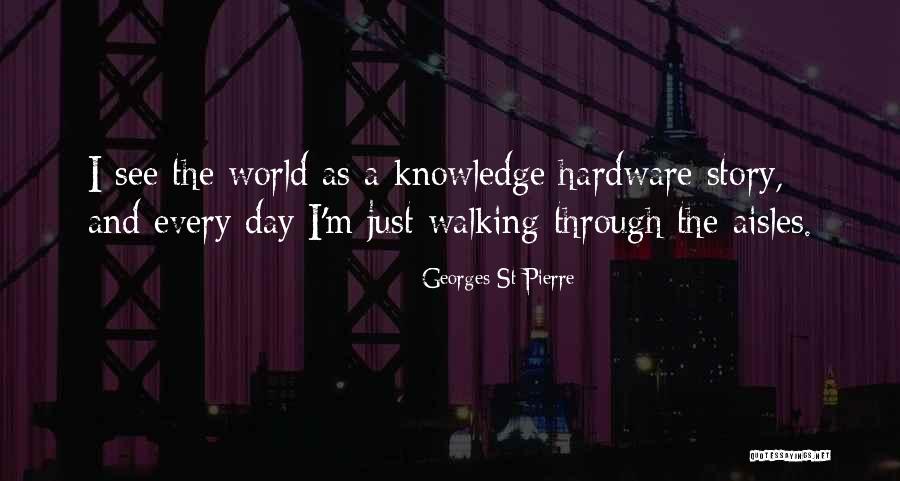 Georges St-Pierre Quotes 512808 Georges St-Pierre Quotes 512808
