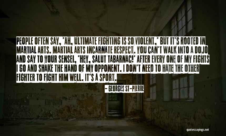 Georges St-Pierre Quotes 906224 Georges St-Pierre Quotes 906224