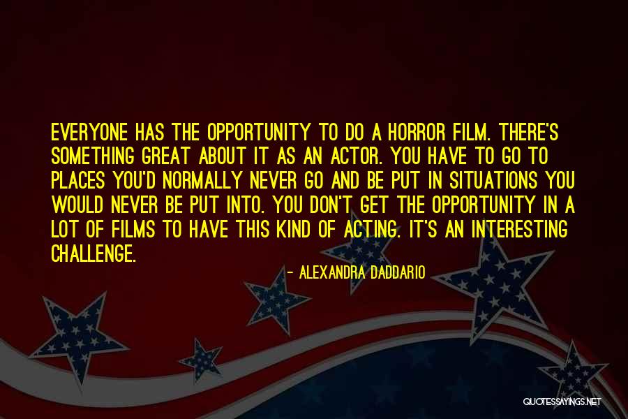 Georgette Baxter Quotes By Alexandra Daddario Georgette Baxter Quotes By Alexandra Daddario