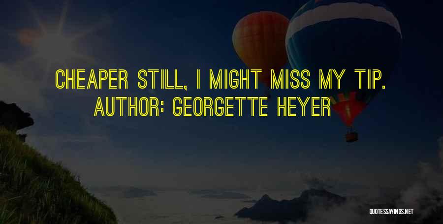 Georgette Heyer Quotes 892563