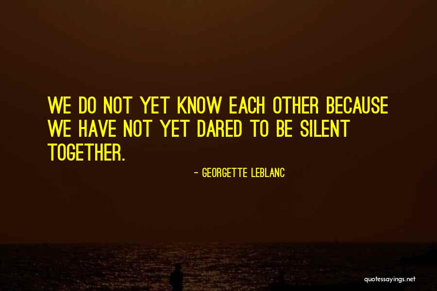 Georgette Leblanc Quotes 1748678 Georgette Leblanc Quotes 1748678