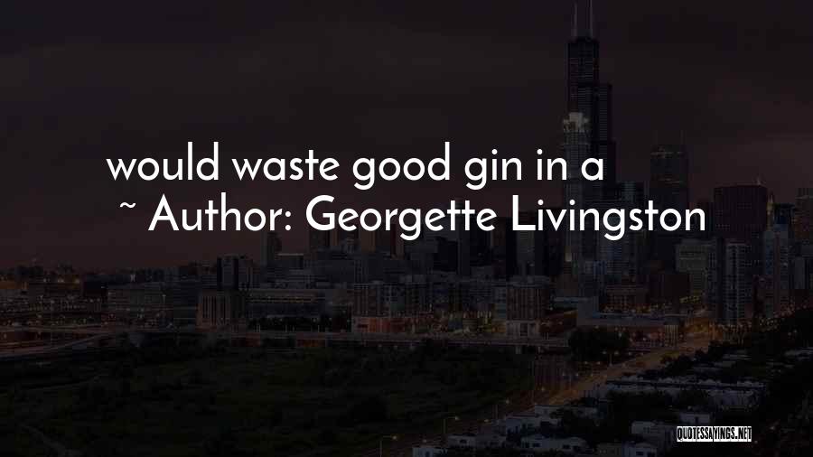 Georgette Livingston Quotes 996320