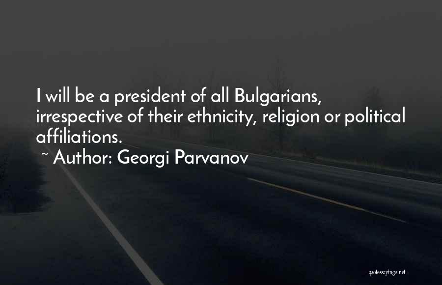 Georgi Parvanov Quotes 2163382