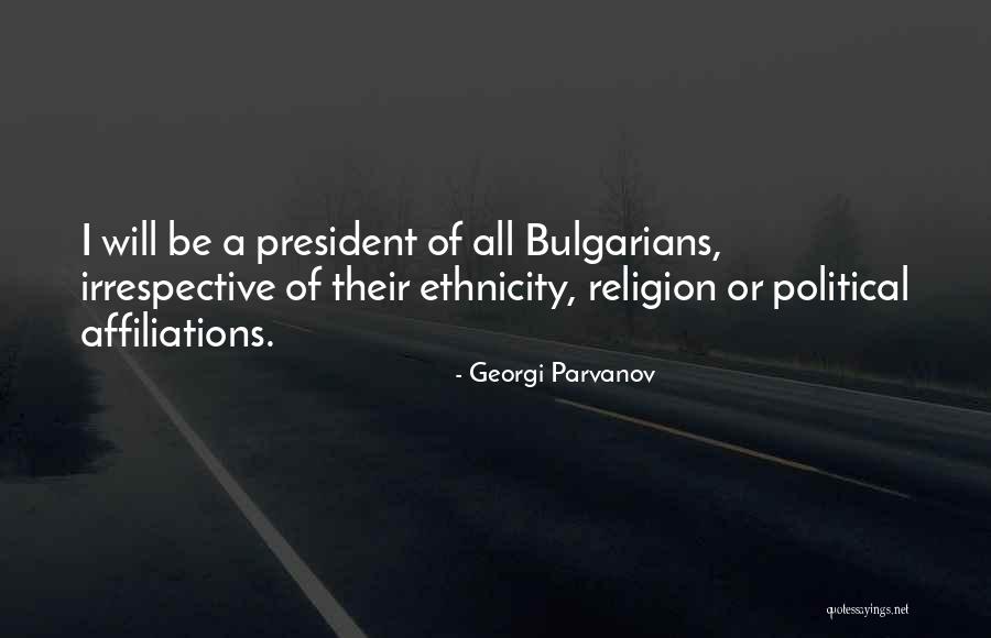 Georgi Parvanov Quotes 2163382