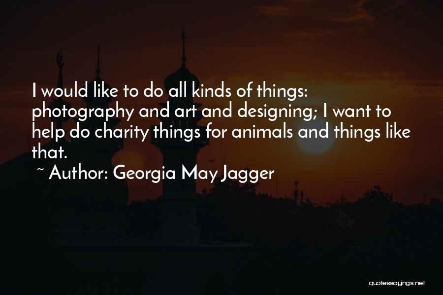 Georgia Best Quotes By Georgia May Jagger