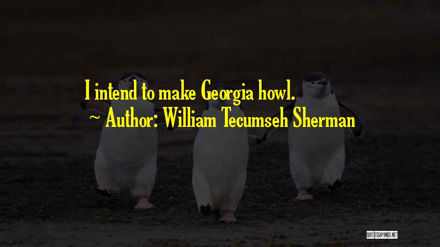 Georgia Best Quotes By William Tecumseh Sherman