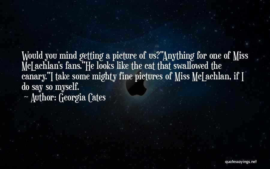 Georgia Cates Quotes 1506810