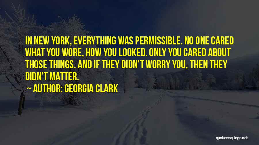 Georgia Clark Quotes 1105892
