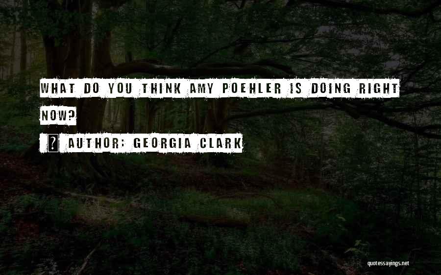 Georgia Clark Quotes 158363