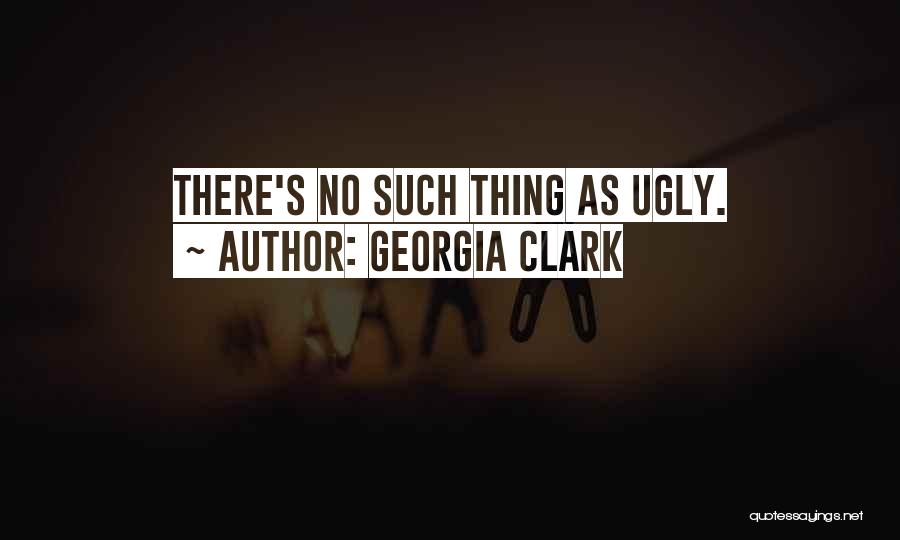 Georgia Clark Quotes 1972927