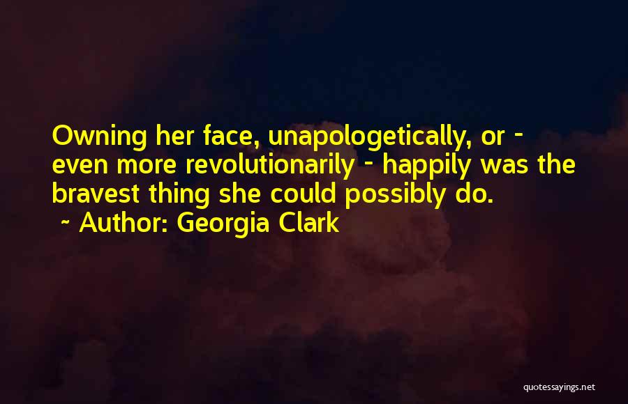 Georgia Clark Quotes 375558