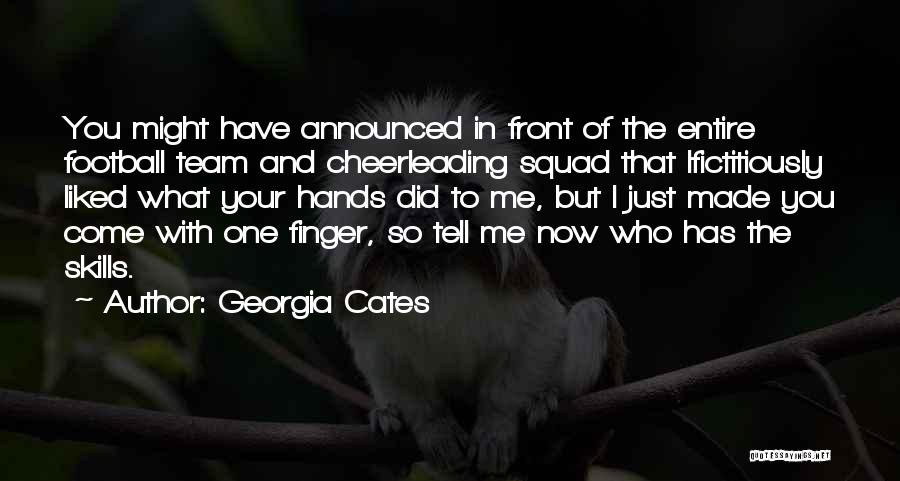 Georgia Football Quotes By Georgia Cates