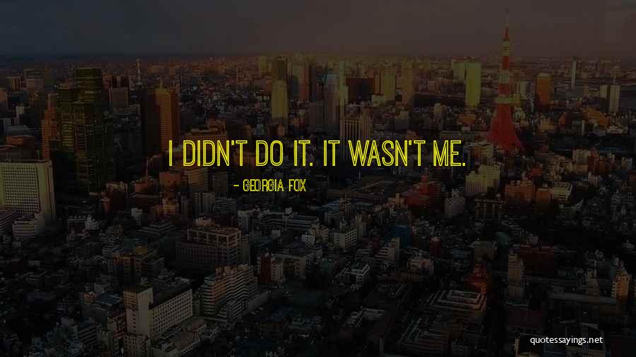 Georgia Fox Quotes 1322755 Georgia Fox Quotes 1322755