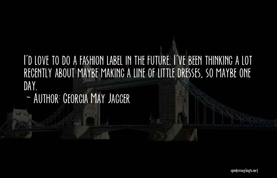 Georgia May Jagger Quotes 198783
