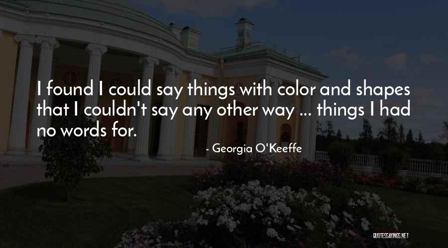 Georgia O'Keeffe Quotes 2080570