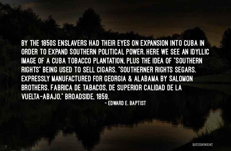 Georgia Southern Quotes By Edward E. Baptist Georgia Southern Quotes By Edward E. Baptist
