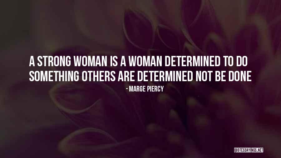 Georgia Writers Quotes By Marge Piercy Georgia Writers Quotes By Marge Piercy