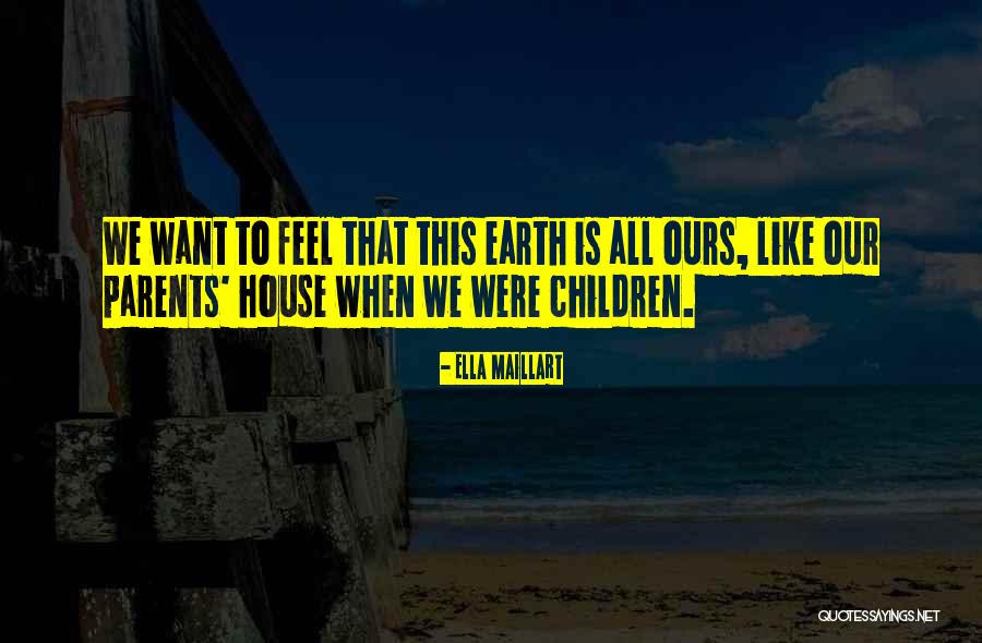 Georgiades Tony Quotes By Ella Maillart Georgiades Tony Quotes By Ella Maillart