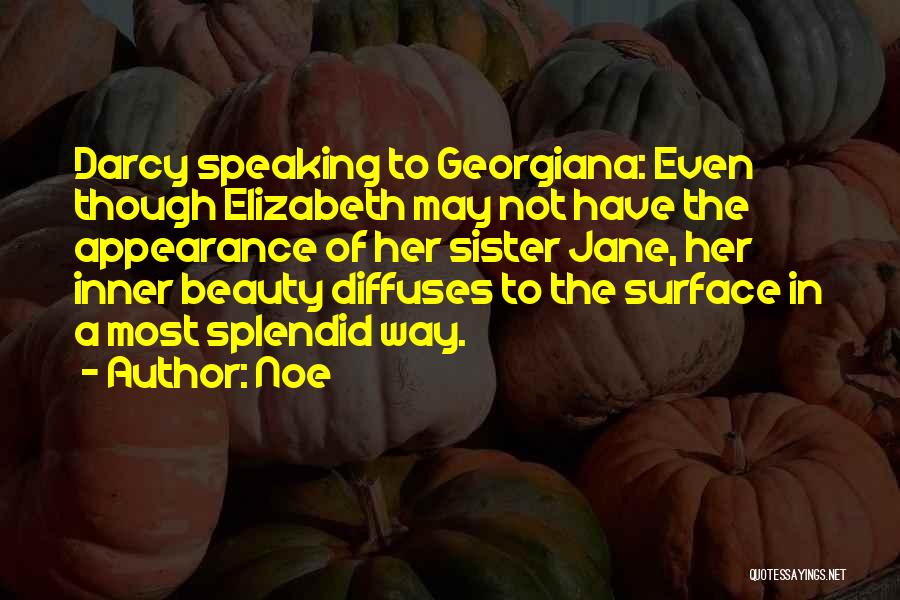 Georgiana Darcy Quotes By Noe