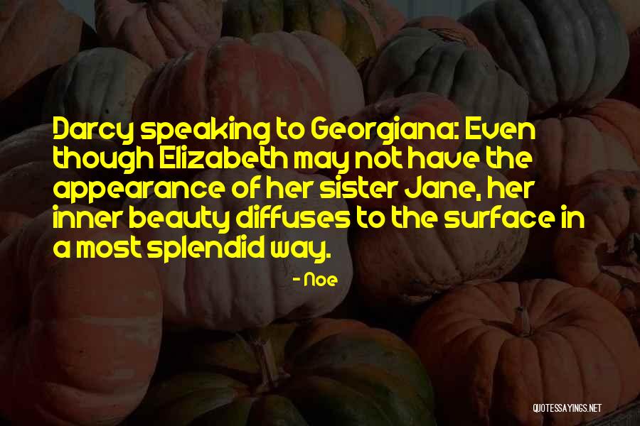 Georgiana Darcy Quotes By Noe