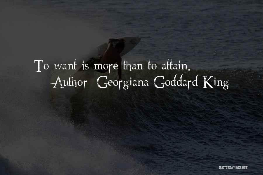 Georgiana Quotes By Georgiana Goddard King