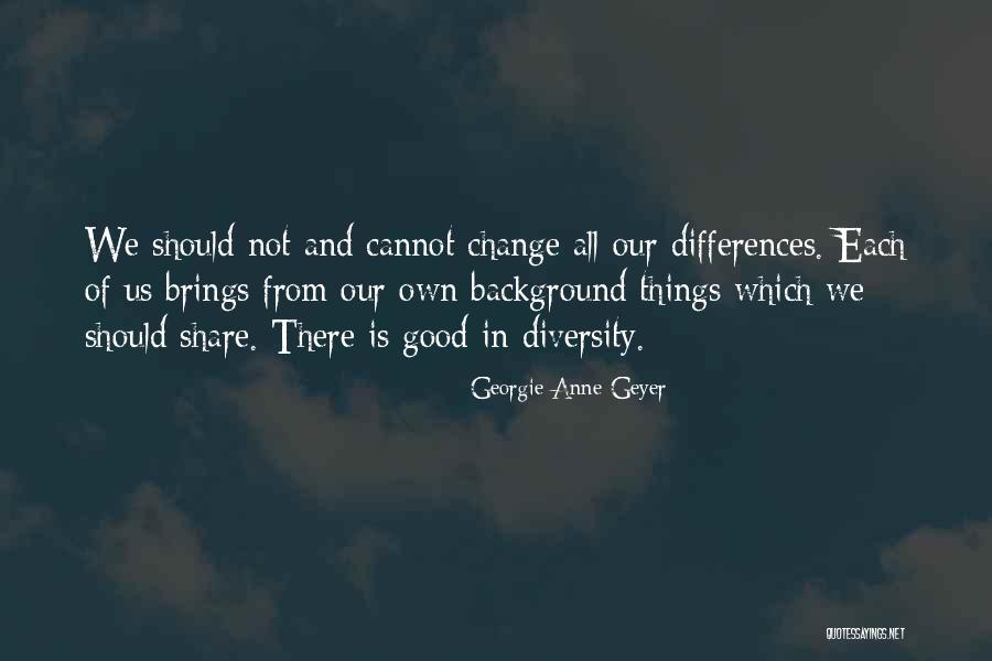 Georgie Anne Geyer Quotes 2270645 Georgie Anne Geyer Quotes 2270645