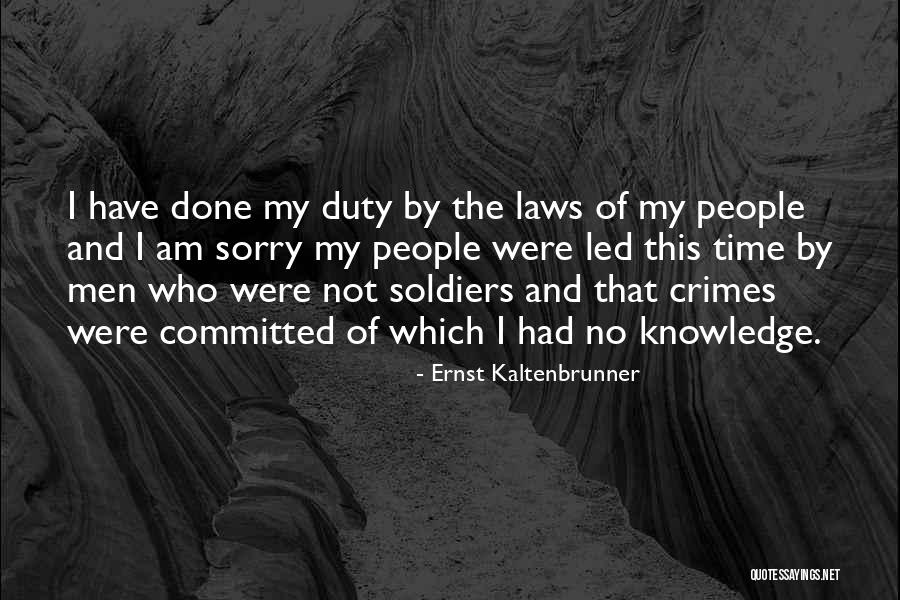 Georgiedda Quotes By Ernst Kaltenbrunner Georgiedda Quotes By Ernst Kaltenbrunner