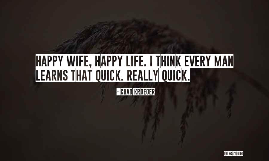 Georgijs Tihonovs Quotes By Chad Kroeger Georgijs Tihonovs Quotes By Chad Kroeger