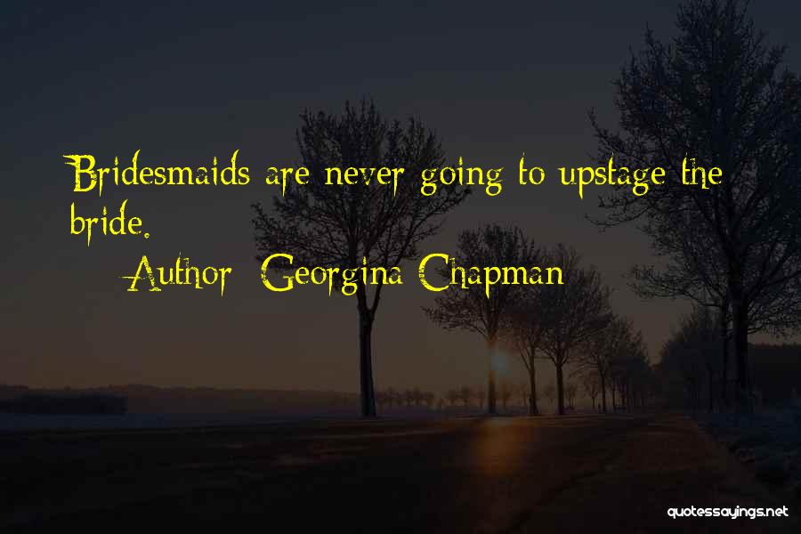 Georgina Chapman Quotes 1064529