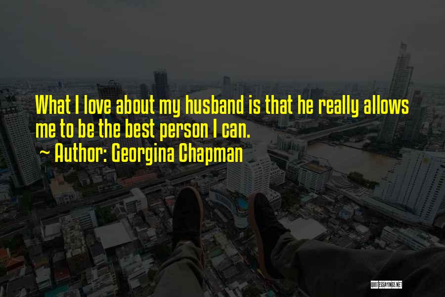 Georgina Chapman Quotes 360795