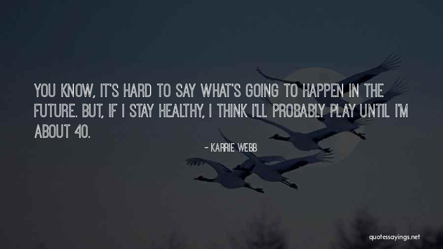 Georgiy Bondarchuk Quotes By Karrie Webb Georgiy Bondarchuk Quotes By Karrie Webb