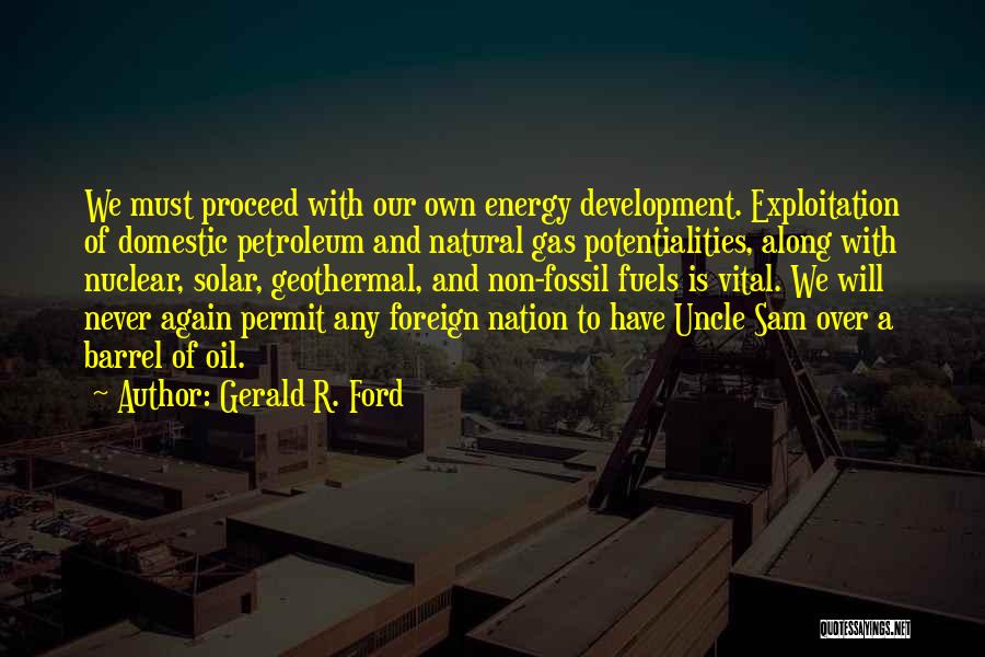 Geothermal Energy Quotes By Gerald R. Ford