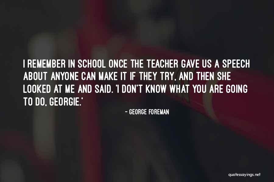 Geovany Fuentes Quotes By George Foreman Geovany Fuentes Quotes By George Foreman