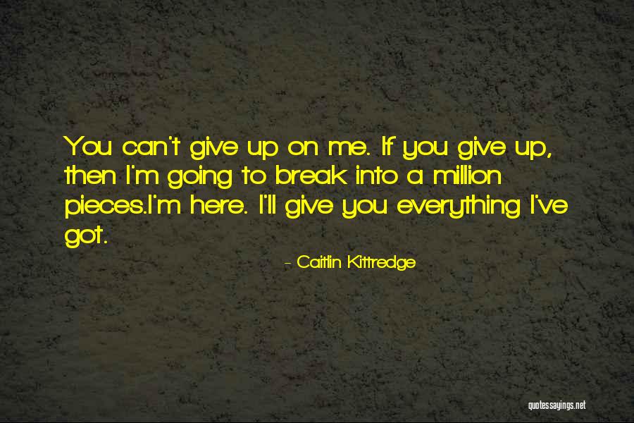 Gepaster Quotes By Caitlin Kittredge Gepaster Quotes By Caitlin Kittredge