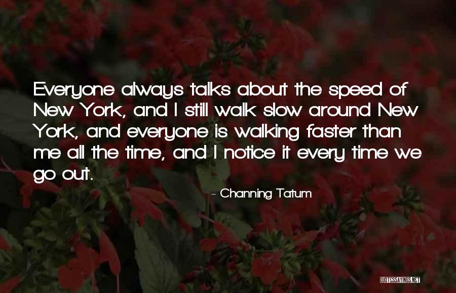 Gepaster Quotes By Channing Tatum Gepaster Quotes By Channing Tatum