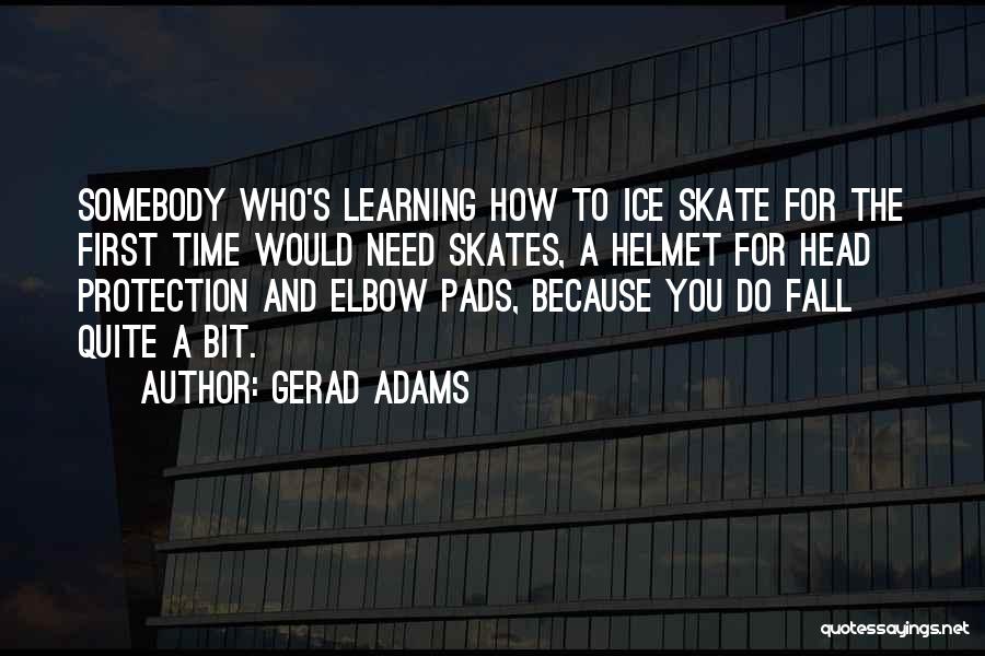 Gerad Adams Quotes 1390762