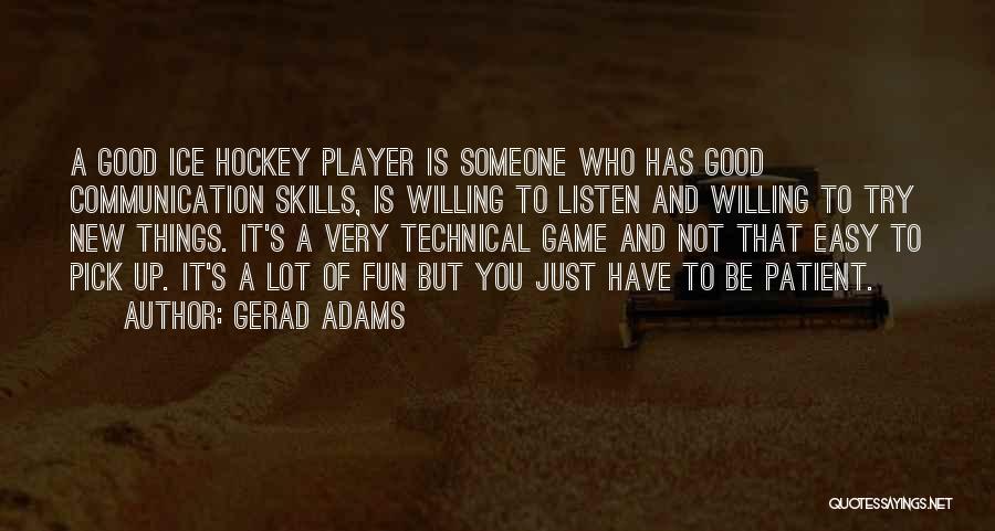 Gerad Adams Quotes 1605452