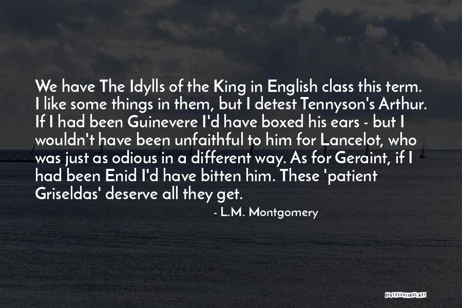 Geraint And Enid Quotes By L.M. Montgomery Geraint And Enid Quotes By L.M. Montgomery