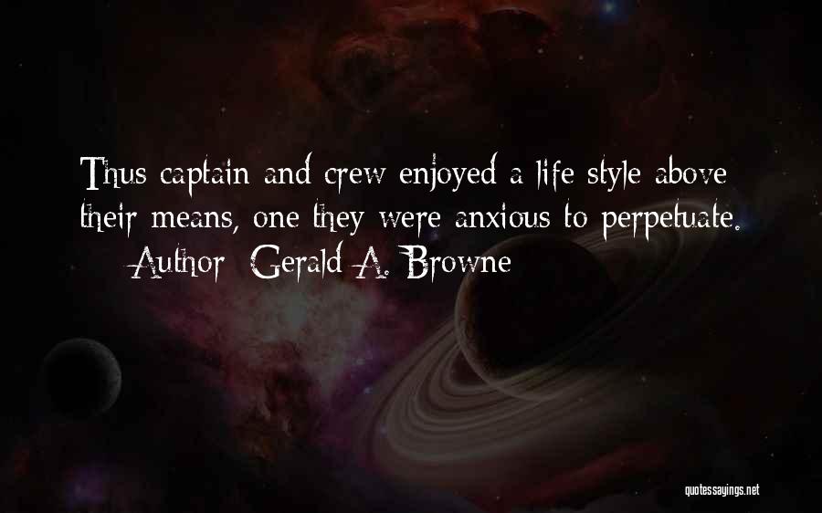 Gerald A. Browne Quotes 1290602