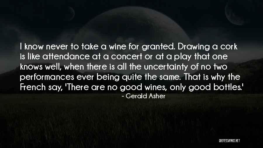 Gerald Asher Quotes 2077056 Gerald Asher Quotes 2077056