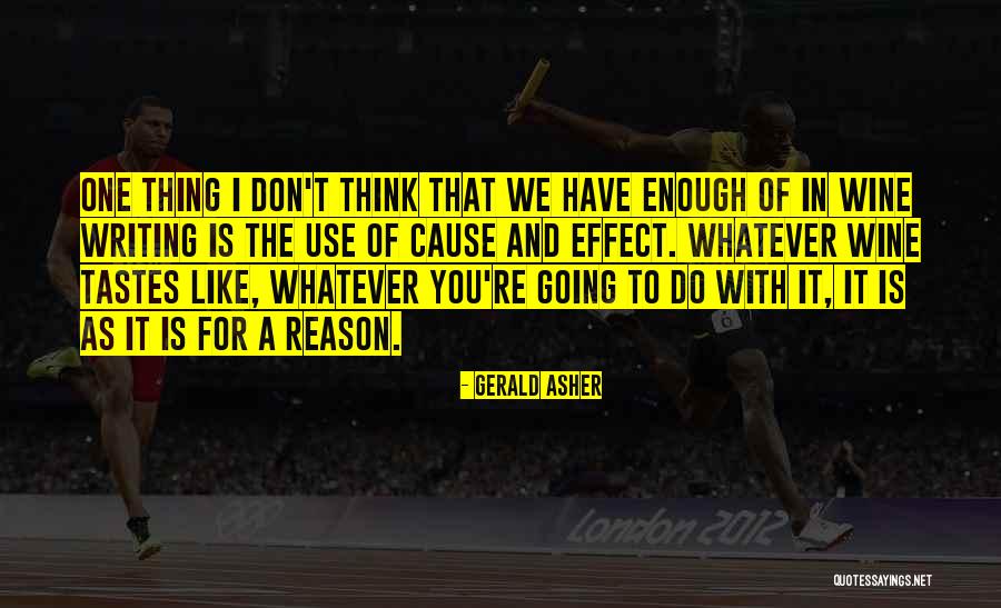 Gerald Asher Quotes 801477 Gerald Asher Quotes 801477