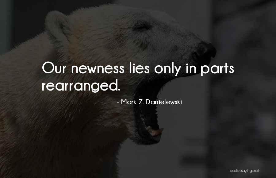 Gerald Barzan Quotes By Mark Z. Danielewski Gerald Barzan Quotes By Mark Z. Danielewski