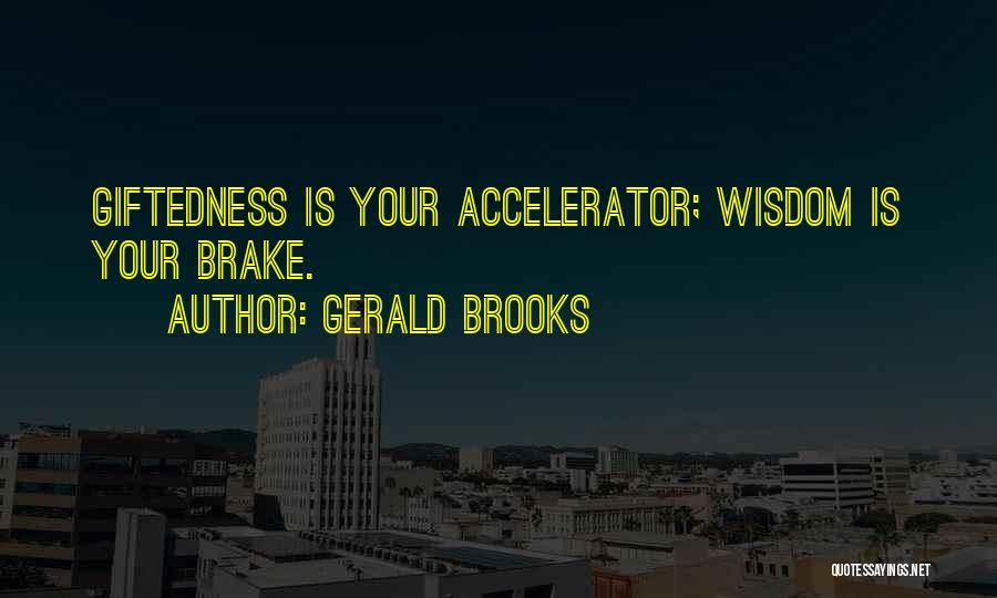 Gerald Brooks Quotes 325450