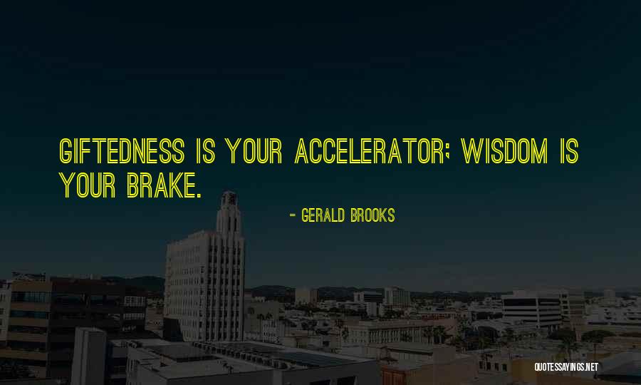 Gerald Brooks Quotes 325450