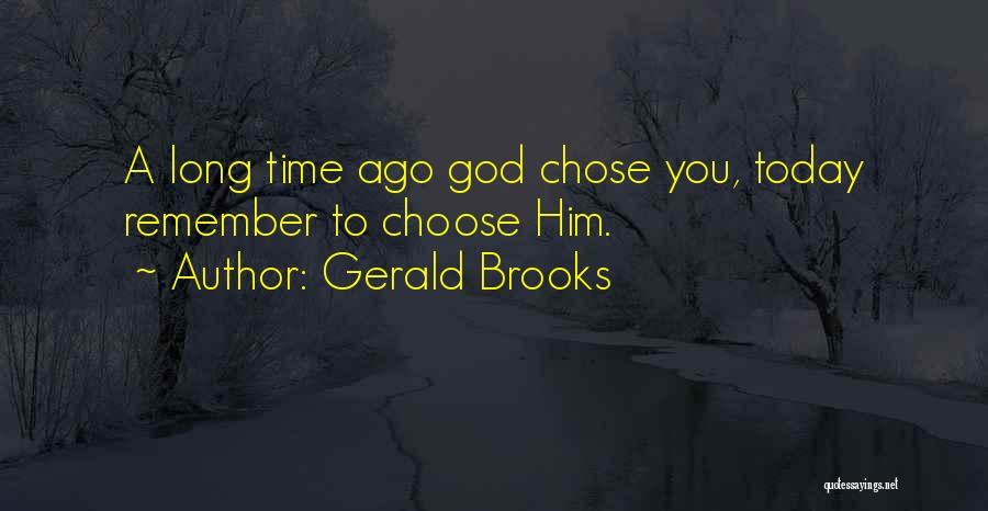 Gerald Brooks Quotes 883338