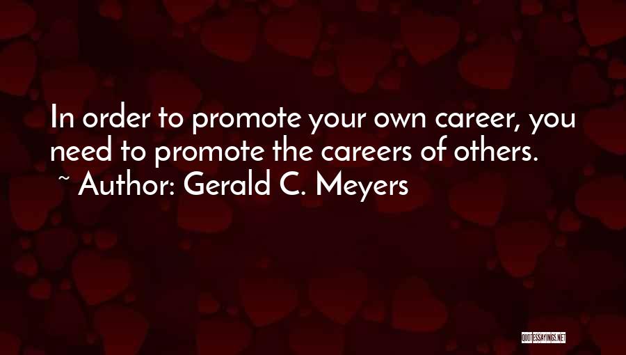 Gerald C. Meyers Quotes 967950