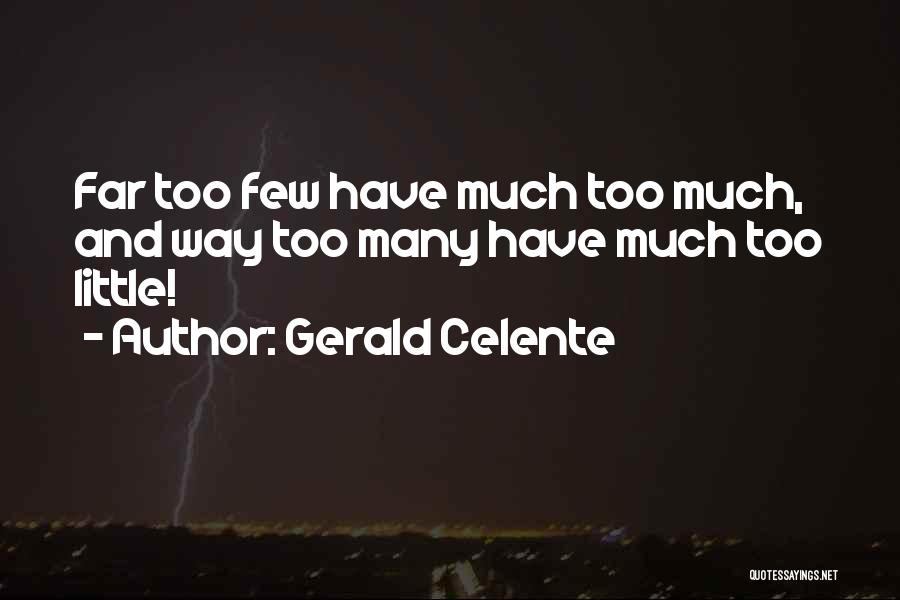 Gerald Celente Quotes 1413630